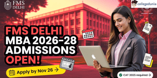 FMS Delhi Begins MBA Admission 2026; Apply by November 26 @fms.edu
